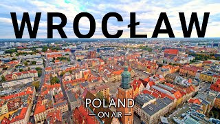 Wrocław z lotu ptaka  Wrocław z drona 4K  POLAND ON AIR by Maciej Margas amp Aleksandra Łogusz [upl. by Anaillil]