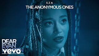 SZA  The Anonymous Ones from Dear Evan Hansen Original Motion Picture Soundtrack [upl. by Arlee]