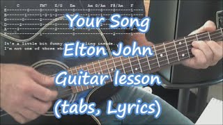 Your song Elton John guitar lesson Tabs and lyrics [upl. by Wolpert]