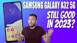 Samsung Galaxy A32 5G in 2023 Still Worth Buying [upl. by Franciskus839]