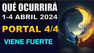 QUÉ OCURRIRÁ 1 al 4 ABRIL 2024 PORTAL 44 FUERTES INFLUENCIAS MERCURIO RETRÓGRADO ATENTOS [upl. by Neesay]