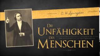 Predigt  Die Unfähigkeit des Menschen  CH Spurgeon [upl. by Berghoff882]