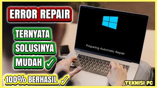 Cara Ampuh Mengatasi Error Automatic Repair Windows 10 11 [upl. by Lonny]