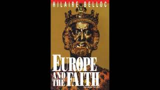 Europe and the Faith by Hilaire Belloc [upl. by Mcclenon878]