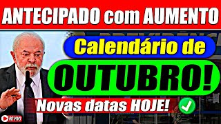 NOVO CALENDÁRIO de OUTUBRO ANTECIPADO COM AUMENTO  INSS CONFIRMOU HOJE [upl. by Leveridge15]