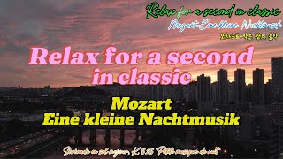 Mozart Sérénade quotPetite musique de nuitquot  모차르트 세레나데 작은 밤의 음악 Relax for a second in classic 1855 [upl. by Rebmyk524]