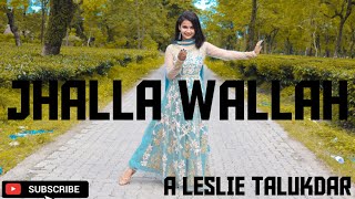 BOLLYWOODJHALLA WALLAH DANCE COVERA LESLIE TALUKDAR CHOREOGRAPHY [upl. by Chute]