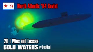 North Atlantic 84 Soviet 20  Wins and Losses  Cold Waters wDotMod [upl. by Chico375]