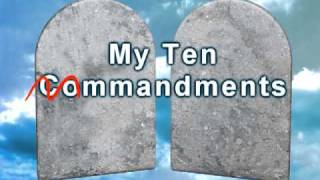 My Ten Commandments [upl. by Latoyia]