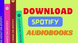 How to Download Spotify Audiobooks for Listening Offline [upl. by Mcculloch722]