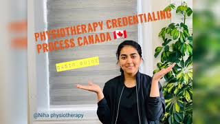 Physiotherapy Credentialing Process for Internationale graduates in Canada 🇨🇦 First Step [upl. by Aicek]