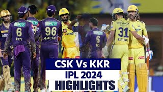 CSK Vs KKR IPL 2024 Highlights Chennai Vs Kolkata Highlights  CSK Vs KKR Full Match Highlights [upl. by Eehsar]