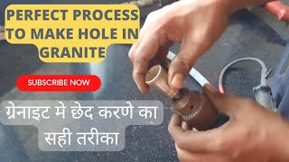 How to drill hole in granite Granite मे छेद करणे का सही तरीका [upl. by Kaiser]