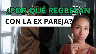 Por Qué Ellos Y Ellas Regresan Con La Ex Pareja  Kathe Dice Todo [upl. by Hime]