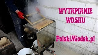 WYTAPIANIE WOSKU PSZCZELEGO  35 PolskiMiodek [upl. by Naquin]