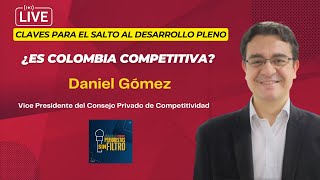 SIN FILTRO  ¿Es Colombia competitiva Claves para el salto al desarrollo pleno [upl. by Ainala]