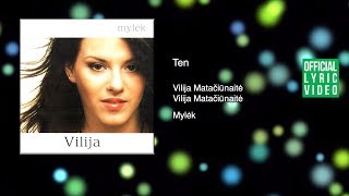 Vilija  Ten Official Lyric Video Lietuviškos Dainos [upl. by Nnyrb]