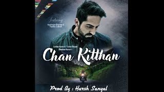 Chan Kitthan  Instrumental Cover Mix Ayushmann Khurrana  Harsh Sanyal [upl. by Isdnil]