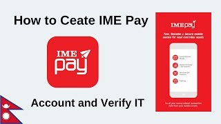 How to Create IME Pay Account and Verify It [upl. by Etteinotna]