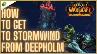 WoW Cataclysm Classic How to get to Stormwind from Deepholm [upl. by Denna484]