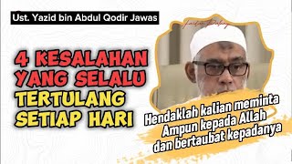 4 KESALAHAN YANG SELALU TERULANG  Ust Yazid bin Abdul Qodir Jawas [upl. by Thissa]