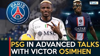 PSG are advancing in talks with VICTOR OSIMHENS camp  Sports Update [upl. by Epolenep597]