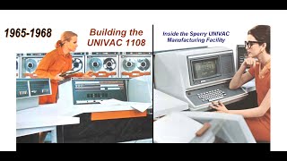 Computer History Building the UNIVAC 1108 Computer Twin Cities 19651968 Sperry Rand UNISYS [upl. by Eadie]