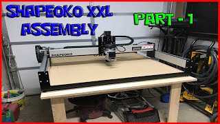 SHAPEOKO XXL CNC Router Assembly Part1 [upl. by Eillen634]