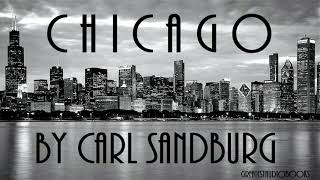 CHICAGO by Carl Sandburg  FULL Poem  Greatest AudioBooks [upl. by Fording302]