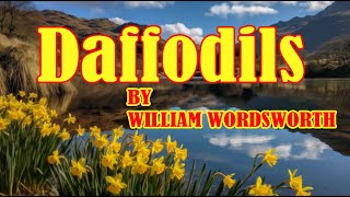 Daffodils by William Wordsworth [upl. by Enerahs547]