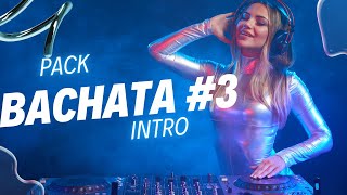 PACK DE BACHATA EN INTRO 2024 bachata para dj [upl. by Arola]