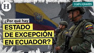 ¿Qué está pasando en Ecuador y por qué están en estado de excepción  Te lo explicamos [upl. by Ardnohs]