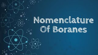 Nomenclature Of Boranes [upl. by Odessa]