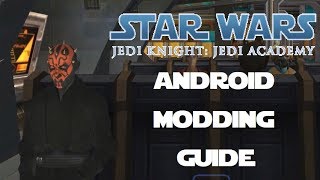 Modding Android Games Jedi Knight Jedi Academy  The Basics [upl. by Tonl]