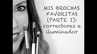 MIS BROCHAS FAVORITAS PARTE I CORRECTOR E ILUMINADOR [upl. by Marabel]