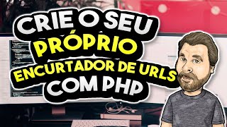 👩‍💻 Aprenda a Criar seu Próprio Encurtador de URL com PHP [upl. by Breen]