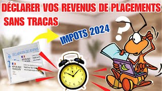 Déclarer ses REVENUS DE PLACEMENTS sans tracas dividendesintérêtsplus values de cessionPEA [upl. by Proudlove]