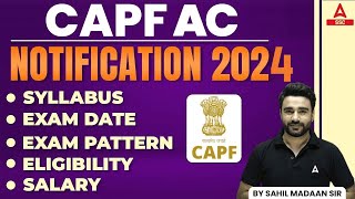 CAPF AC 2024 Notification  CAPF AC 2024 Syllabus Exam Pattern Eligibility Salary Full Details [upl. by Simonsen]