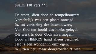 Psalm 118 vers 7 11 en 14  De HEER is mij tot hulp en sterkte [upl. by Aninaig203]