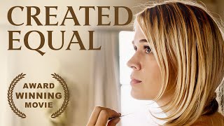 Created Equal  Christianity Film [upl. by Aruol]