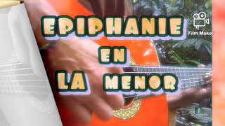 EPIPHANIE EN LA MINOR  first version [upl. by Honor460]