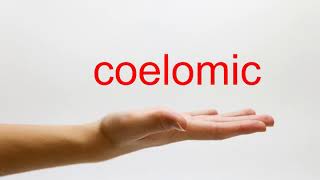 How to Pronounce coelomic  American English [upl. by Inotna]