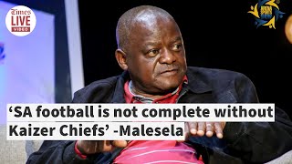 ‘SA football is not complete without Kaizer Chiefs’ says coach Dan ‘Dance’ Malesela [upl. by Yornek272]