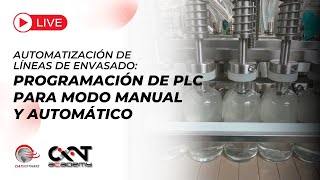 AUTOMATIZACIÓN DE LINEAS DE ENVASADO PROGRAMACIÓN DE PLC PARA MODO MANUAL Y AUTOMÁTICO [upl. by Imar]