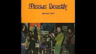 Missus Beastly  Bremen 1974 FULL ALBUM [upl. by Yerffoj]