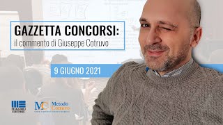 Gazzetta concorsi il commento di Giuseppe Cotruvo 09 06 2021 [upl. by Ellenar]