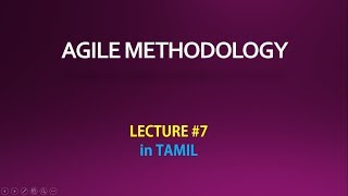 Agile Methodology in TAMIL LECTURE  7 [upl. by Enitsud594]