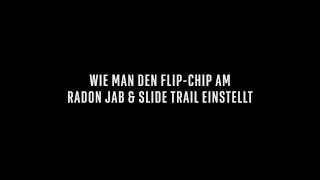 Wie man den FLIPCHIP am RADON JAB amp SLIDE TRAIL einstellt [upl. by Lancelot]