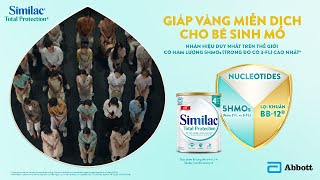 SIMILAC TOTAL PROTECTION 4 VỚI 5HMOs LỢI KHUẨN BB12 GIÚP TĂNG CƯỜNG MIỄN DỊCH VÀ TIÊU HÓA KHỎE [upl. by Art]