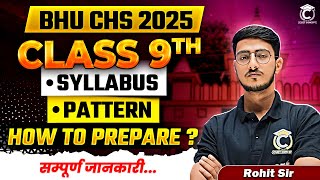 BHU CHS Class9 Syllabus amp Complete Information । CHS Preparation 2025 । chs new syllabus amp pattern [upl. by Ayotahs]